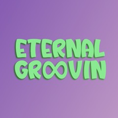 Eternal Groovin