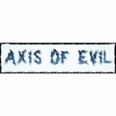 Axis of Evil