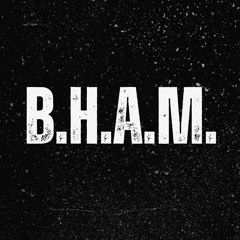 B.H.A.M.
