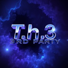 Th3 3rd Party