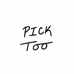 PICK TOO