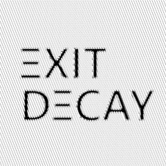 Exit Decay