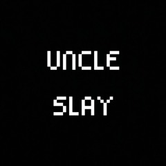 Uncle Slay