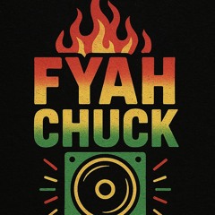 fyah chuck