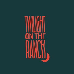 Twilight On The Ranch