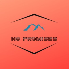 No Promises