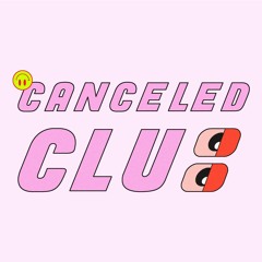 Canceled Club