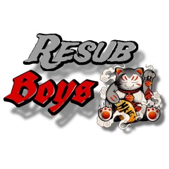 RESUB BOYS