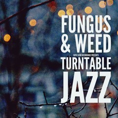 Fungus & Weed