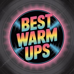 Best Warm Ups