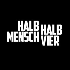 Halb Mensch Halb Vier