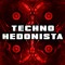 HEDONISTIC SESSIONS | Techno Hedonista