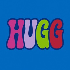 HAVEUGOTTHEGROOVE - HUGG