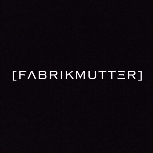 Fabrikmutter-Your Fucking Hate