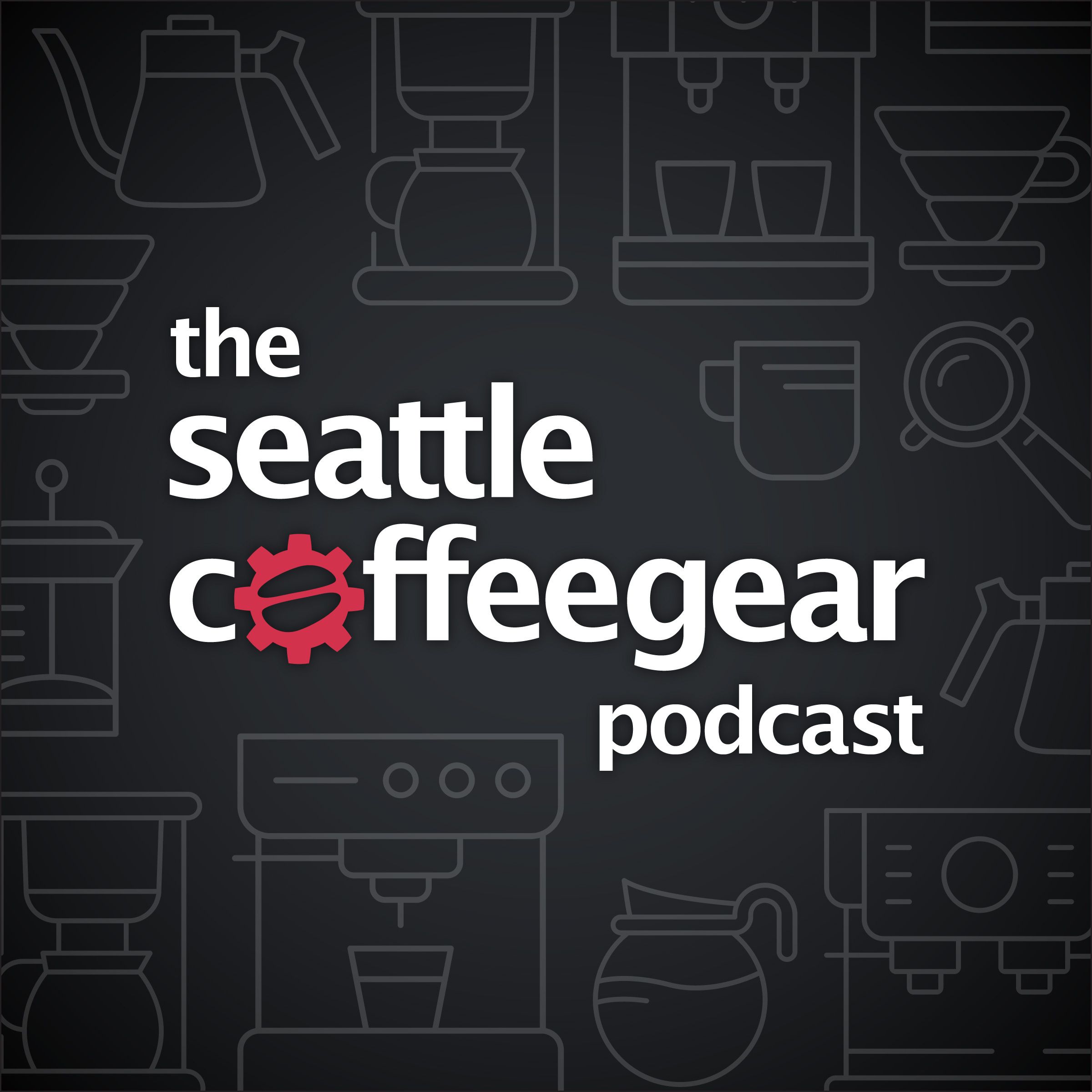 The Seattle Coffee Gear Podcast