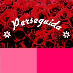 Perseguida