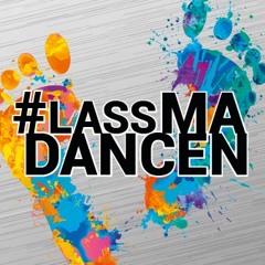 #lassmadancen