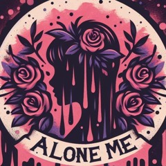 Alone&Me