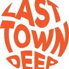 LAST TOWN DEEP
