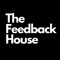 The Feedback House