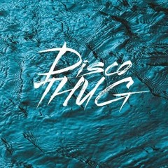 DISCO THUG
