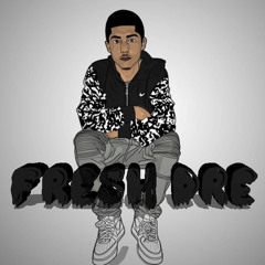 Fresh Dre
