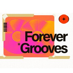 Forever Grooves