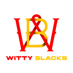 Witty Blacks