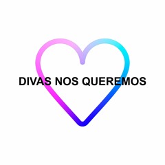 Divas nos queremos