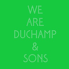 Duchamp & Sons
