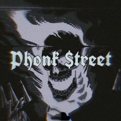 PHONK STREET