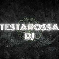 🐍🍓TESTAROSSA🦁🐍DJ
