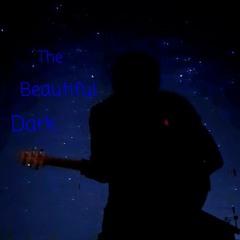 The Beautiful Dark