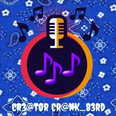 ♏Cr3@TØr Cr@nK_83rd♏...
