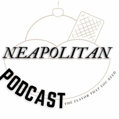 Neapolitan Podcast