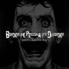 Borderline Personality Disorder (Black Metal)