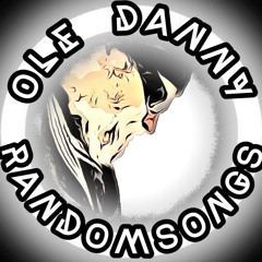 Ole Danny RandomSongs