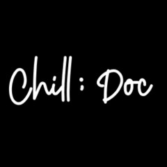 chill;doc