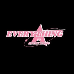 everything is everything