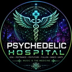 ☯ •★°•PSYCHEDELIC HOSPITAL•★°•☯