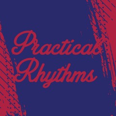 Practical Rhythms