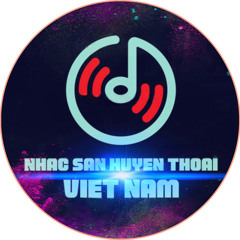 Nhạc Sàn Huyền Thoại Việt Nam
