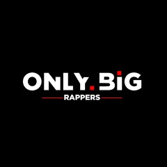 Only Big Rappers