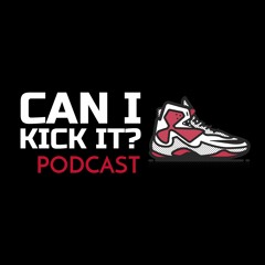Can I Kick It? Podcast