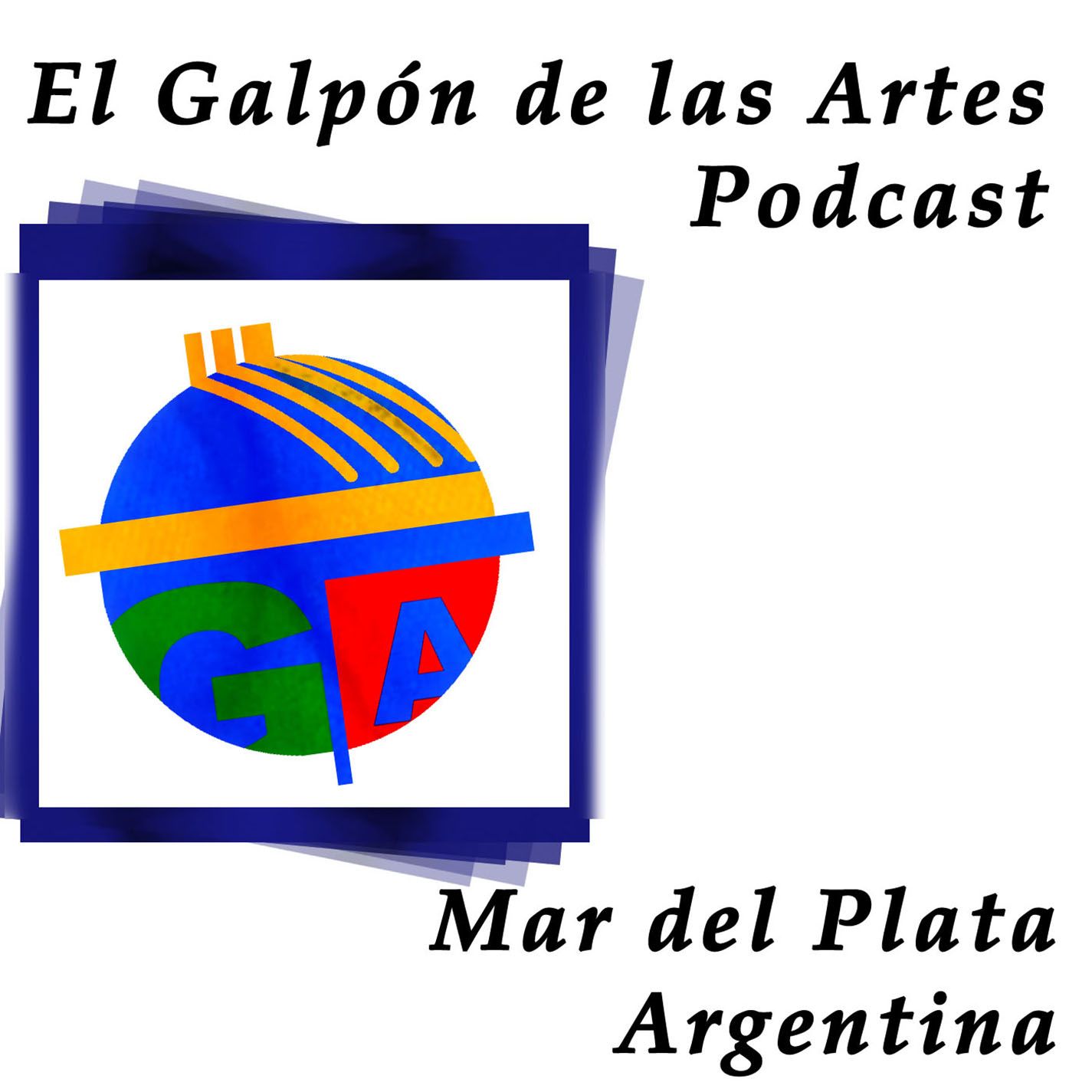 El Galpón de las Artes: Podcast