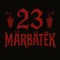 MÄRBÄTËK23