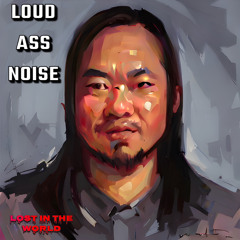 Loud Ass Noise