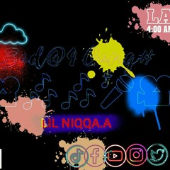LIL Niqqa.A