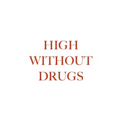 High Without Drugs