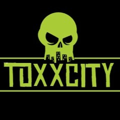 ToXXCiTy (Trap Music)